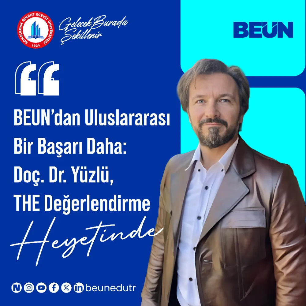 BEUN’dan Uluslararası Bir Başarı Daha: Doç. Dr. Yüzlü, THE Değerlendirme Heyetinde