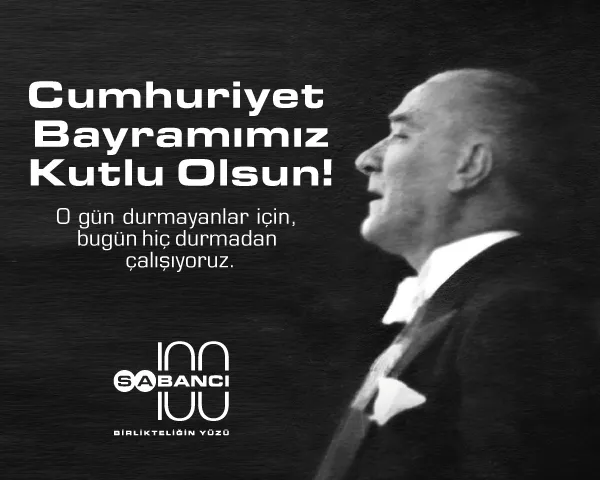 SABANCI HOLDİNG 29 EKİM CUMHURİYET BAYRAMI MESAJI