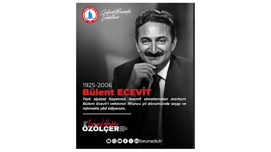 Rektör Özölçer’den, Türkiye Cumhuriyeti Başbakanlarından Bülent Ecevit’in Vefatının 19. Yıl Dönümü Mesajı