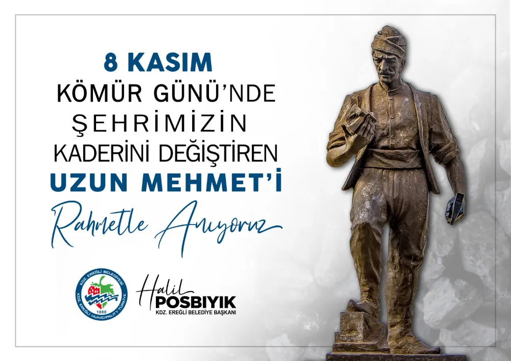 Belediye Başkanı Halil Posbıyık’ın 8 Kasım Uzun Mehmet’i Anma ve Kömür Günü Mesajı