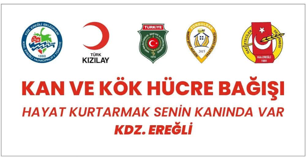 “HAYAT KURTARMAK SENİN KANINDA VAR KDZ. EREĞLİ”
