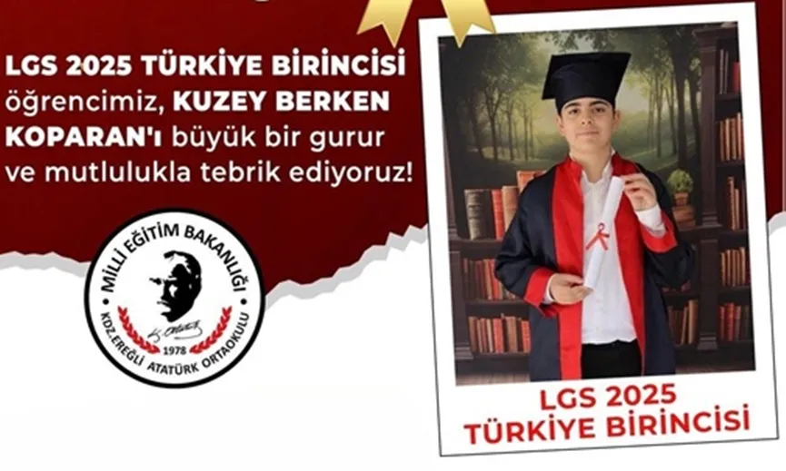 LGS 2025 Türkiye Birincisi Kuzey Berken KOPARAN, Kdz. Ereğli’nin Gururu Oldu!