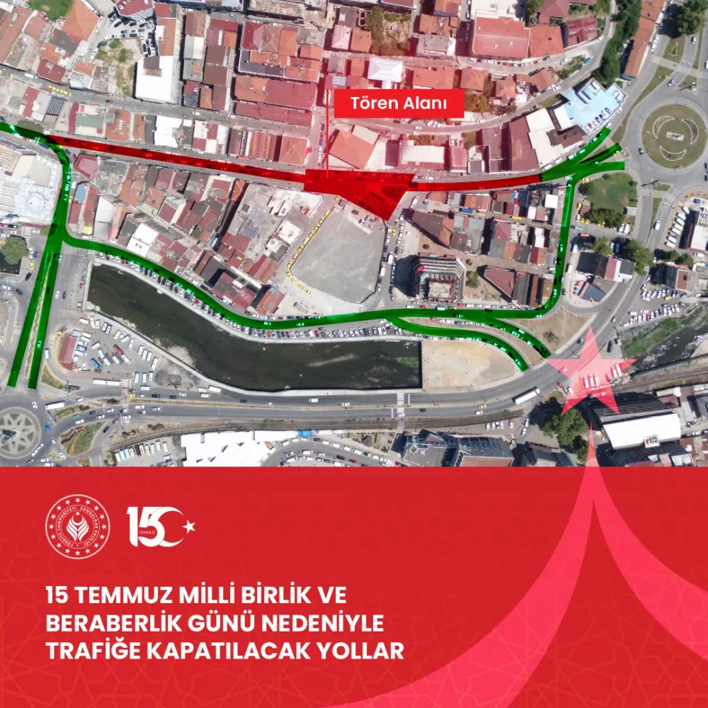 15 Temmuz Demokrasi ve Milli Birlik Günü Etkinlikleri Kapsamında Trafik Düzenlemesi Duyurusu