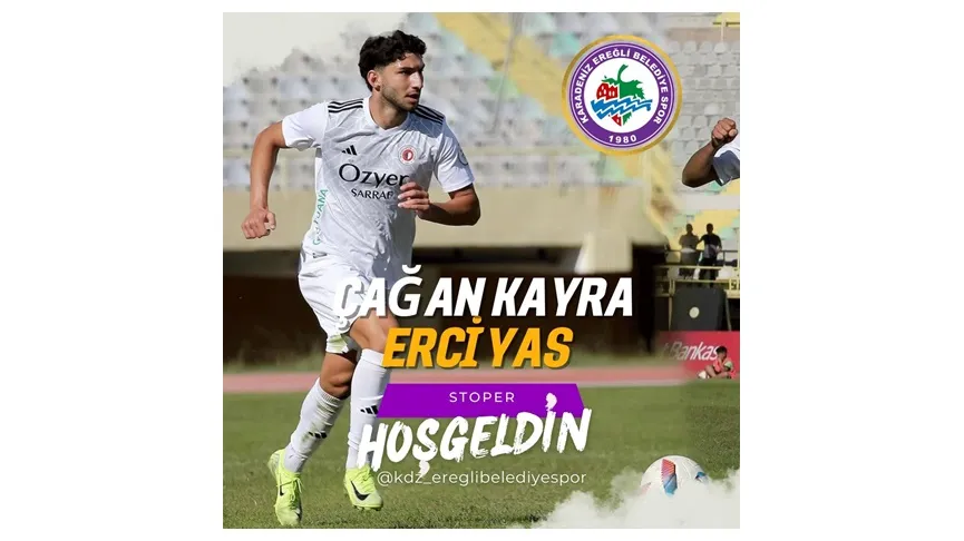 ÇAĞAN KAYRA ERCİYAS, KDZ. EREĞLİ BELEDİYESPOR’DA