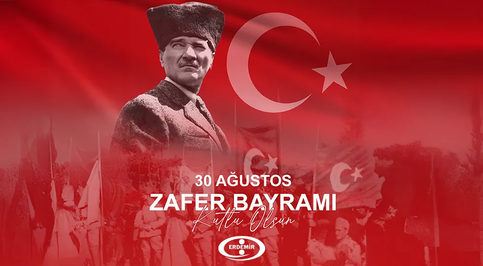 Erdemir 30 Ağustos Zafer Bayramını kutladı.