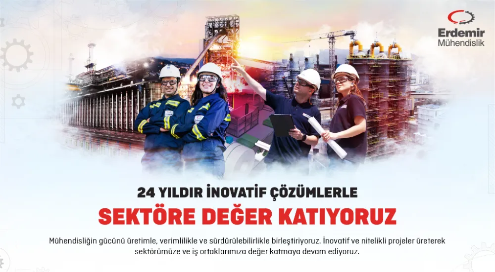 ERDEMİR MÜHENDİSLİK 24 YAŞINDA!